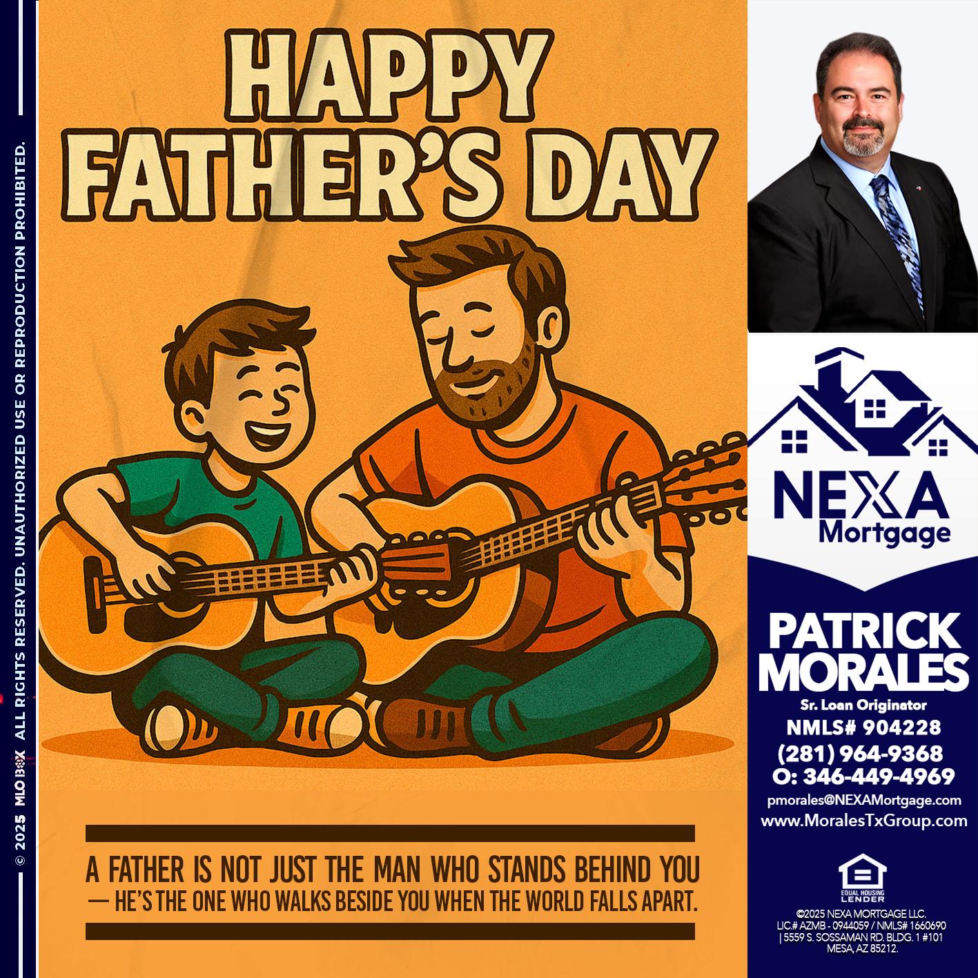 HAPPY FATHERS DAY - Patrick Morales -Sr. Loan Originator & Reverse Mortgage Specialist