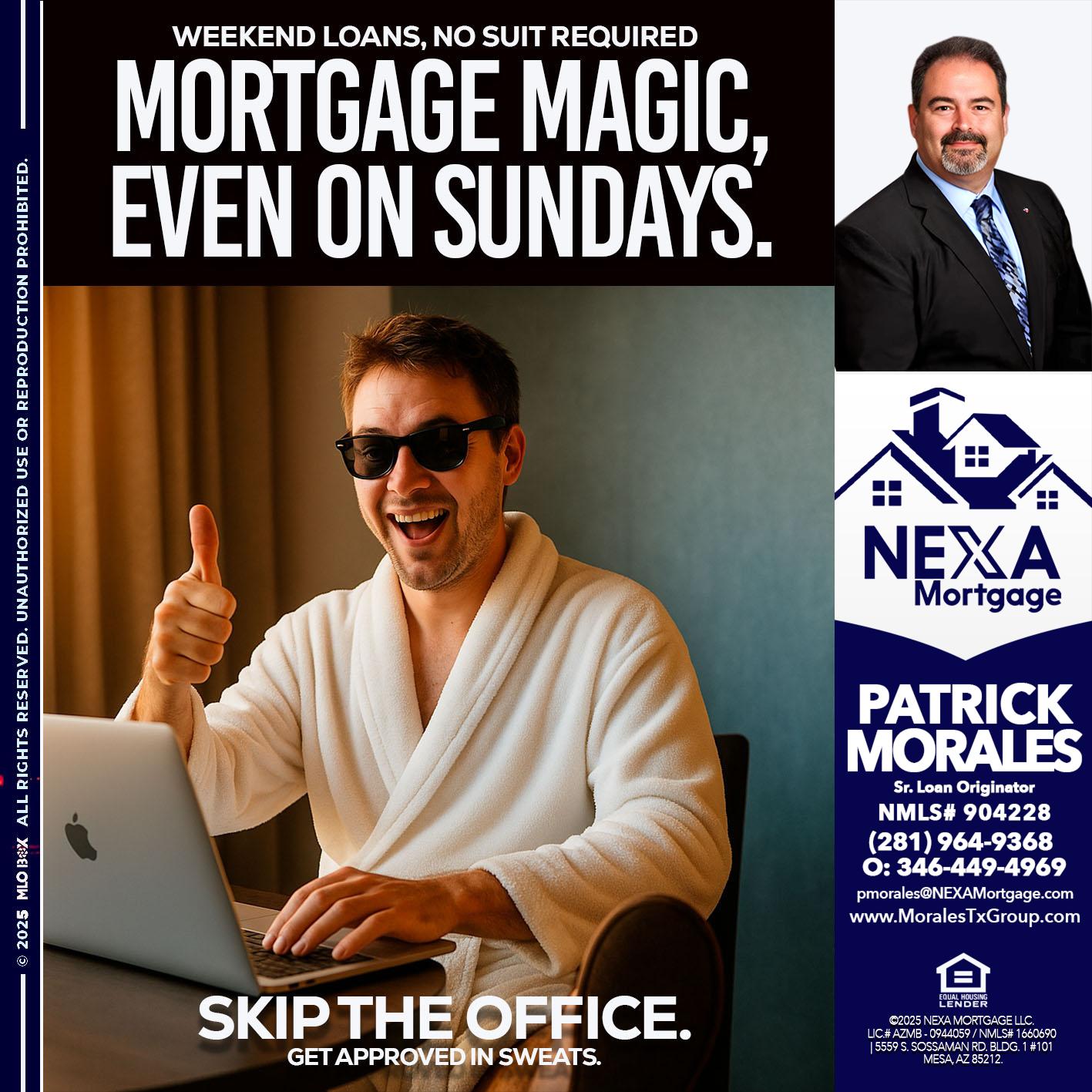 MORTGAGE MAGICS - Patrick Morales -Sr. Loan Originator & Reverse Mortgage Specialist