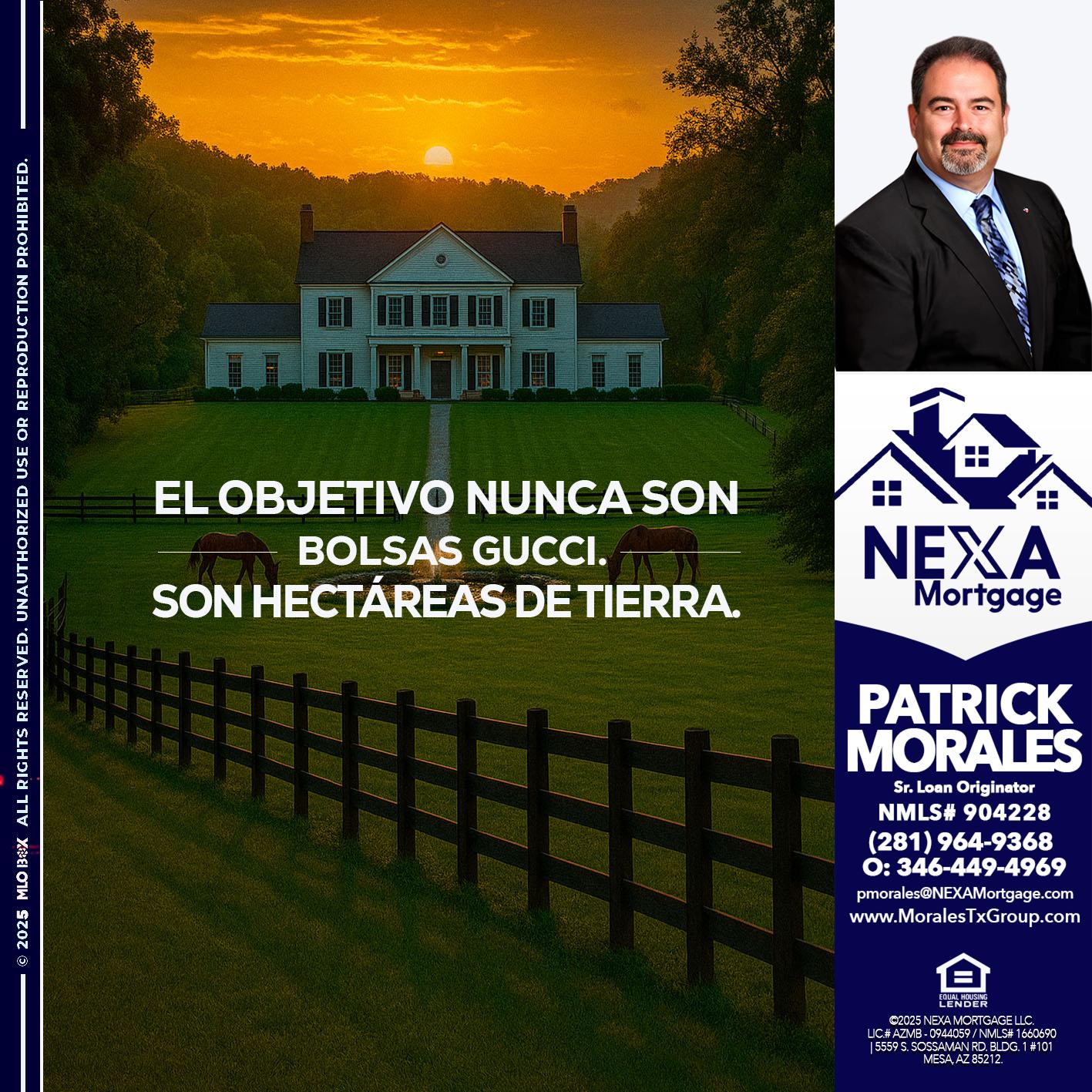 EL OBJETIVO NUNCA ES - Patrick Morales -Sr. Loan Originator & Reverse Mortgage Specialist