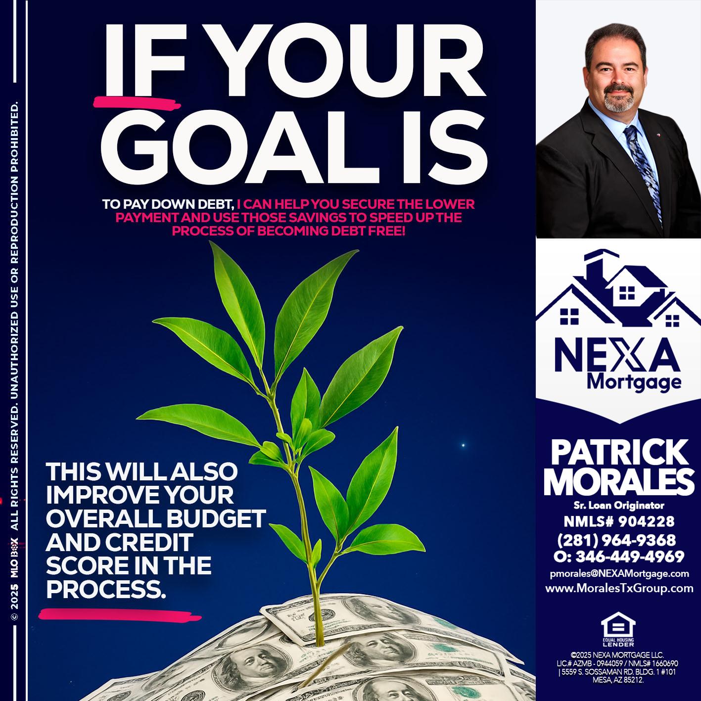 if your goal is - Patrick Morales -Sr. Loan Originator & Reverse Mortgage Specialist