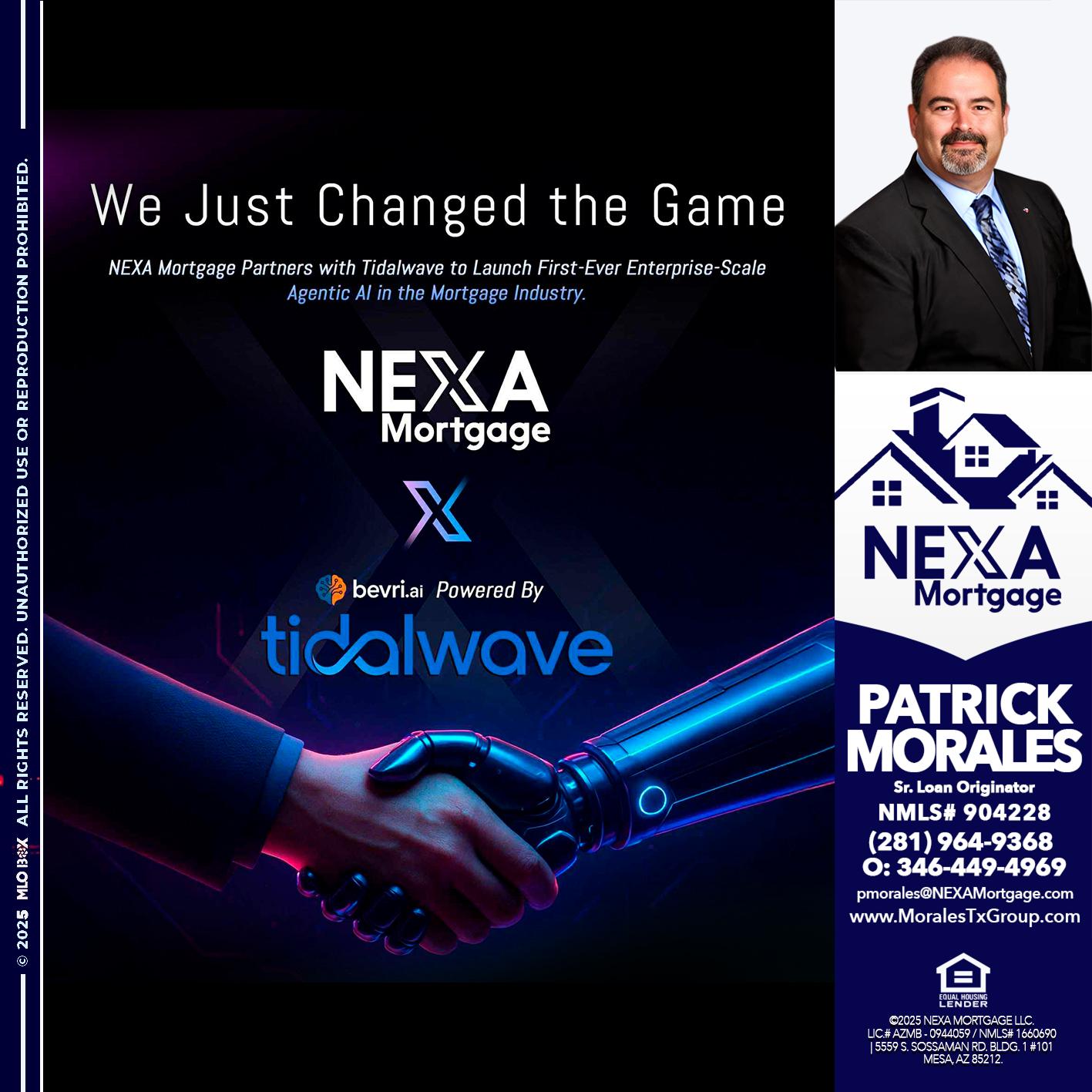 we just change - Patrick Morales -Sr. Loan Originator & Reverse Mortgage Specialist