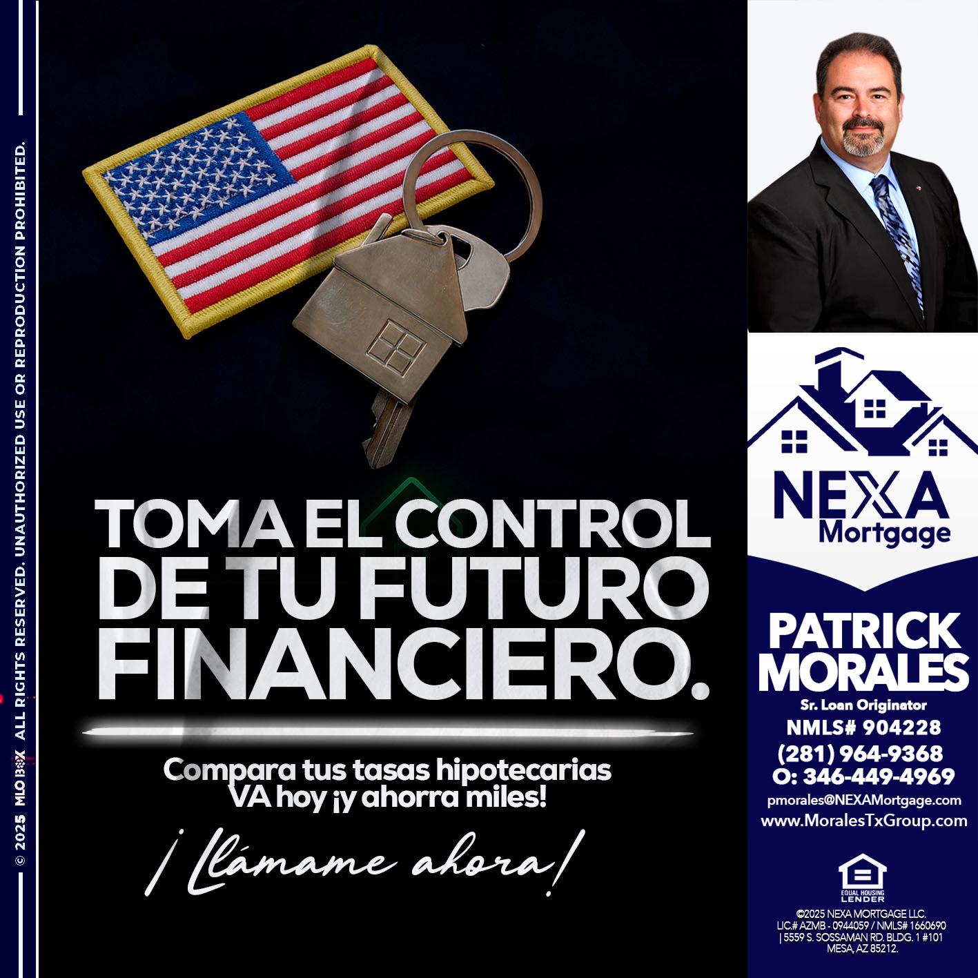 TOMA EL CONTROL - Patrick Morales -Sr. Loan Originator & Reverse Mortgage Specialist