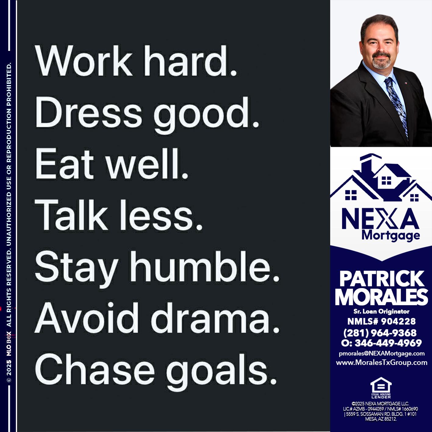 work hard - Patrick Morales -Sr. Loan Originator & Reverse Mortgage Specialist
