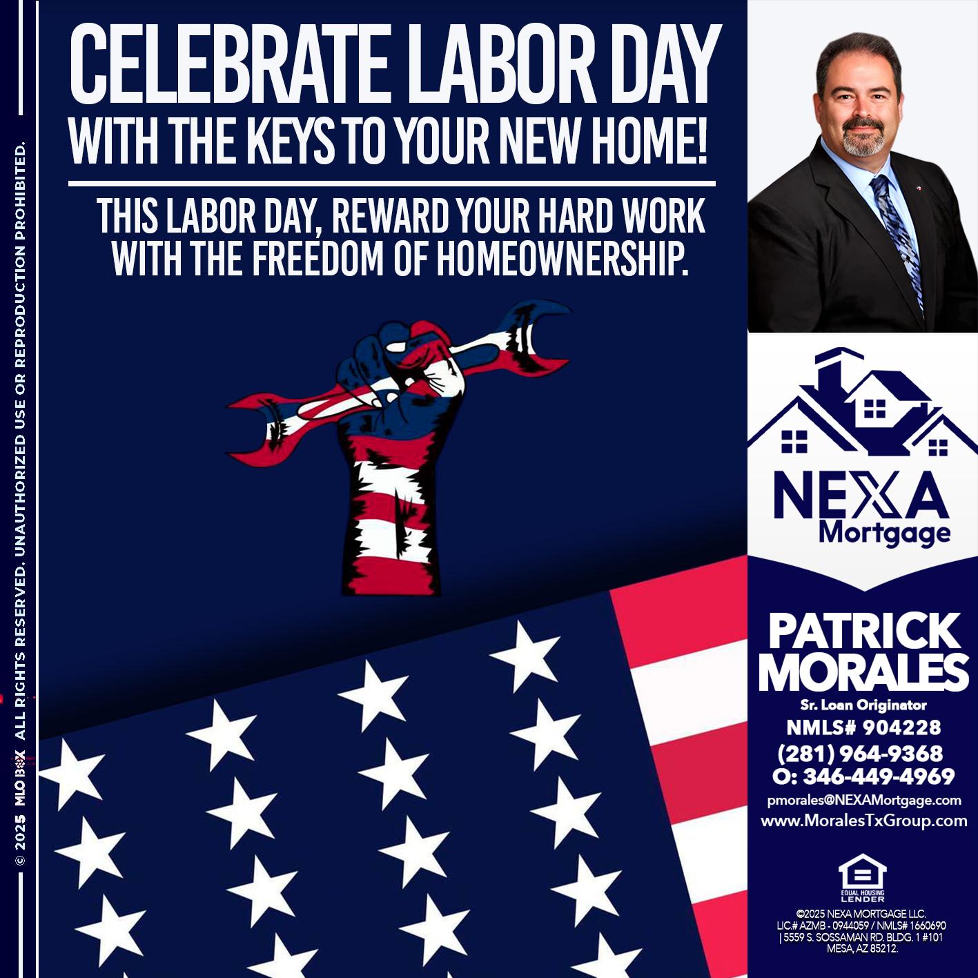 CELEBRATE LABOR DAY - Patrick Morales -Sr. Loan Originator & Reverse Mortgage Specialist