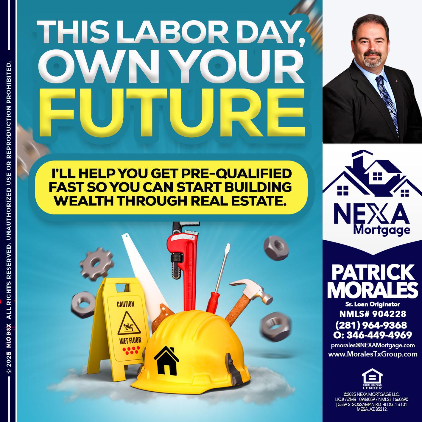 LABOR DAY - Patrick Morales -Sr. Loan Originator & Reverse Mortgage Specialist