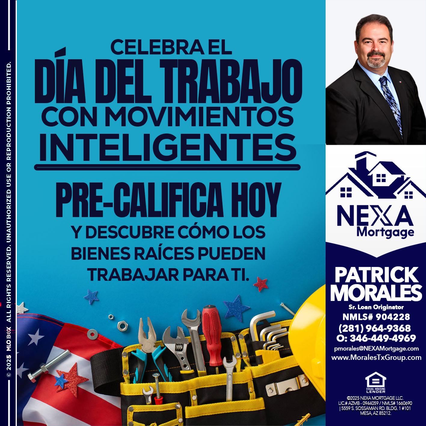 CELEBRA EL DIA DEL TRABAJO - Patrick Morales -Sr. Loan Originator & Reverse Mortgage Specialist