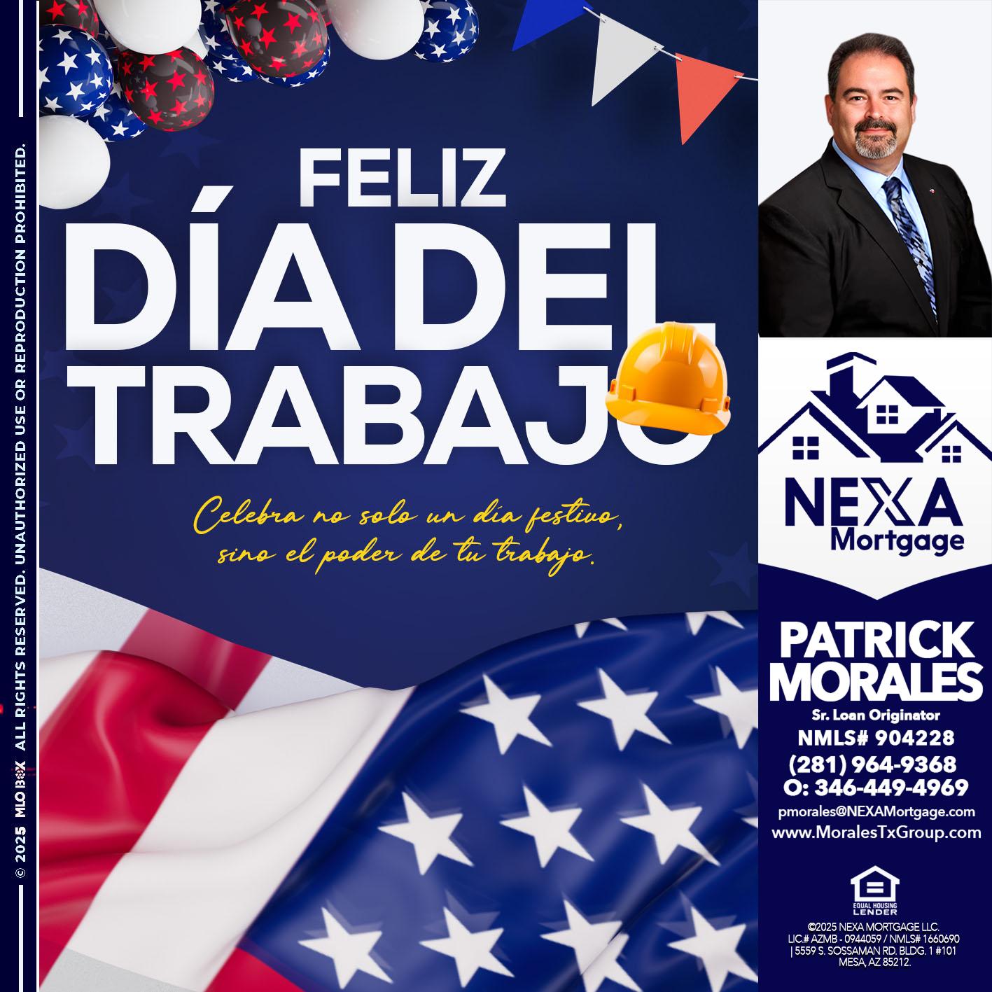 dia del trabajo - Patrick Morales -Sr. Loan Originator & Reverse Mortgage Specialist