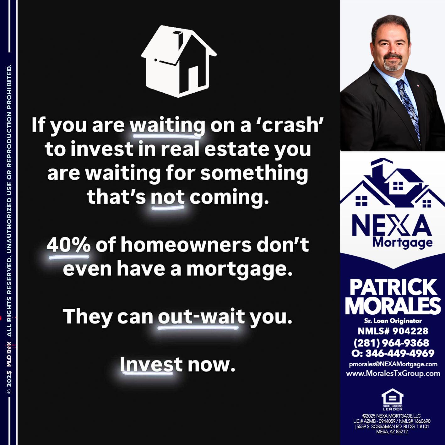 IF YOU ARE WAITING - Patrick Morales -Sr. Loan Originator & Reverse Mortgage Specialist