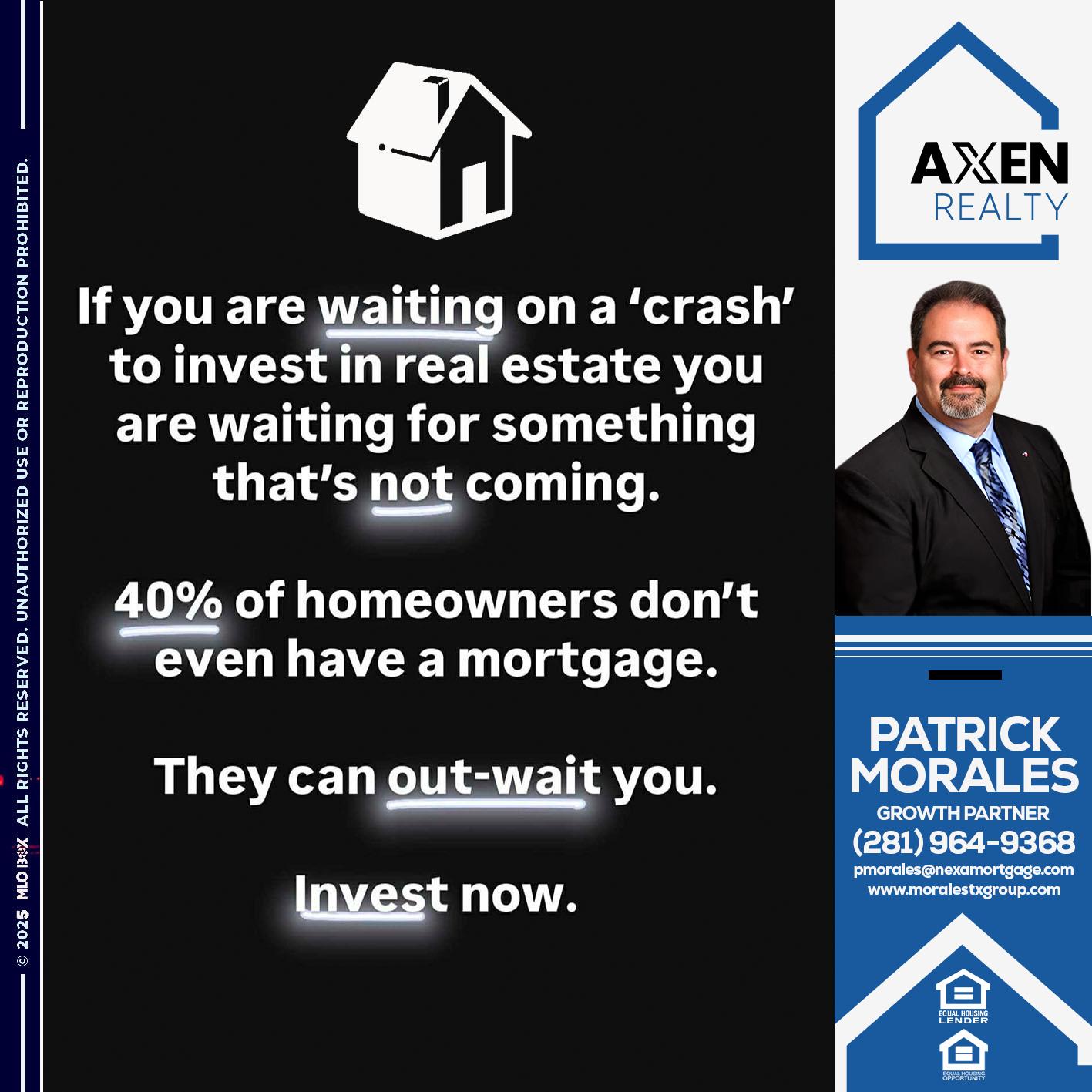 if you are waiting - Patrick Morales -Sr. Loan Originator & Reverse Mortgage Specialist