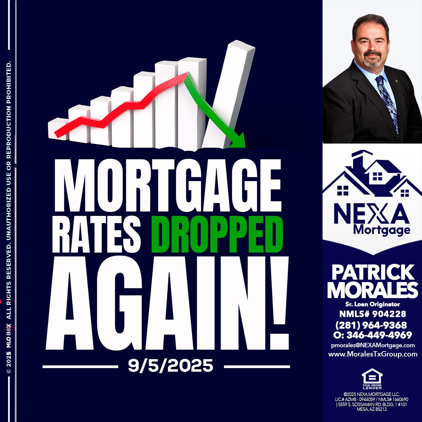RATES DROP - Patrick Morales -Sr. Loan Originator & Reverse Mortgage Specialist