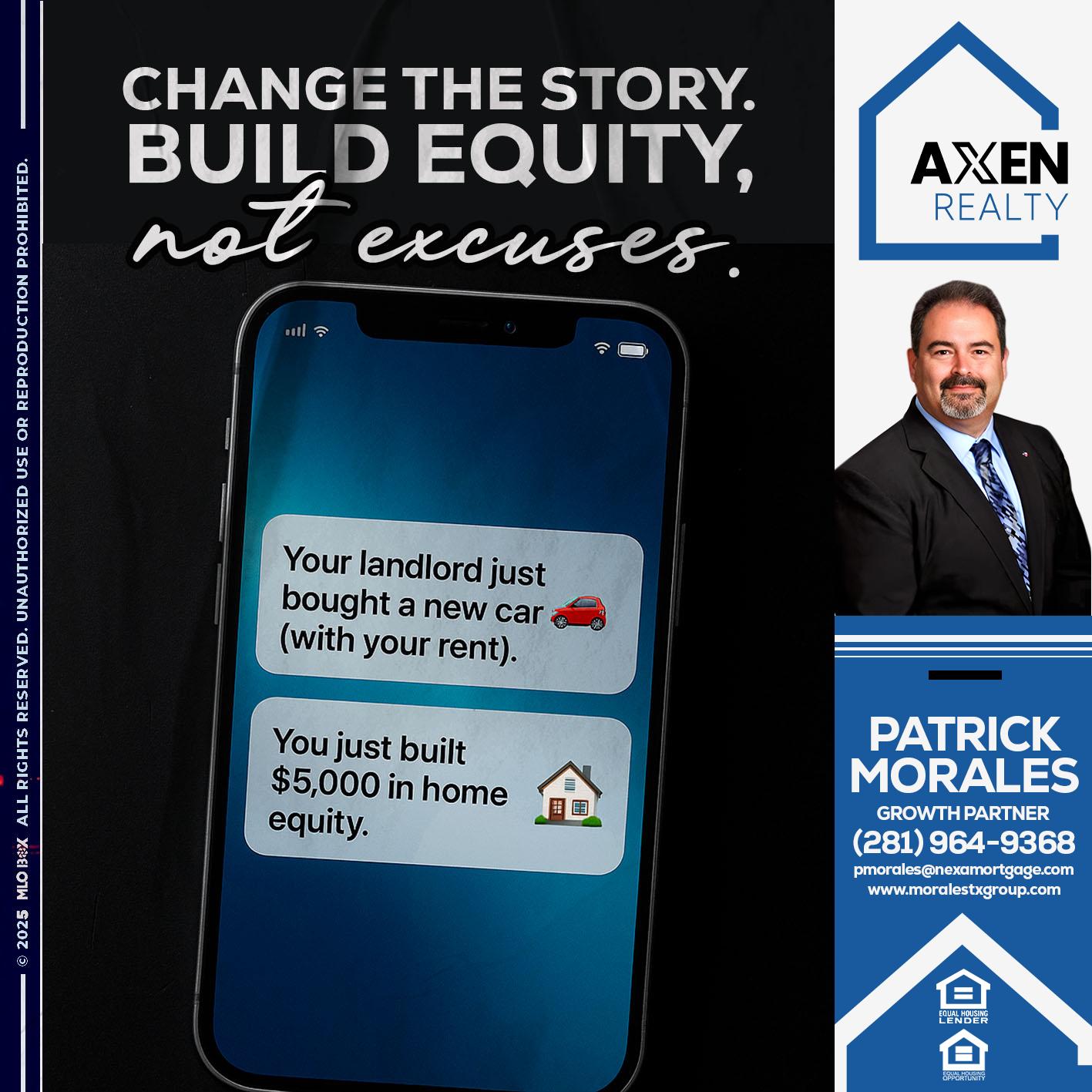 CHANGE THE HISTORY - Patrick Morales -Sr. Loan Originator & Reverse Mortgage Specialist