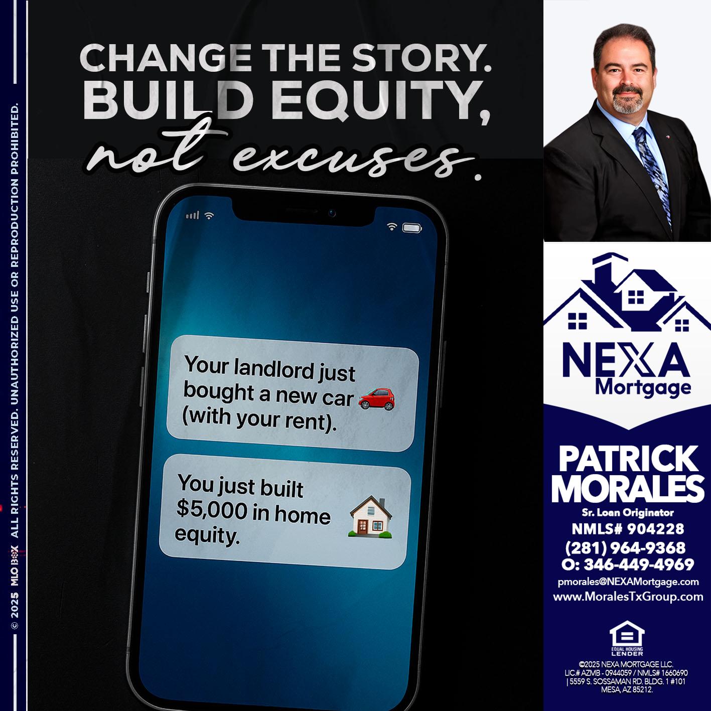 CHANGE THE HISTORY - Patrick Morales -Sr. Loan Originator & Reverse Mortgage Specialist