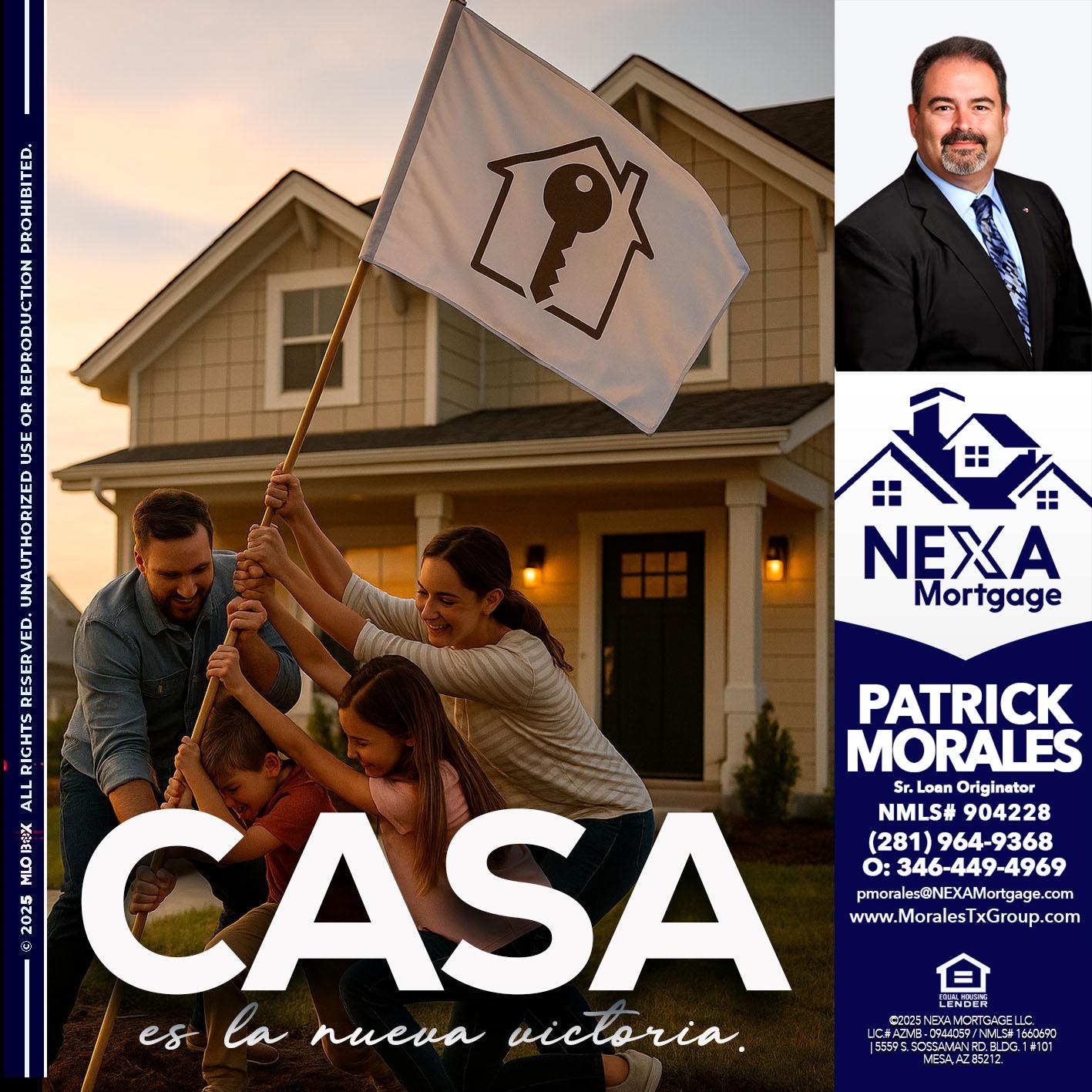 CASA ES LA NUEVA VICTORIA - Patrick Morales -Sr. Loan Originator & Reverse Mortgage Specialist
