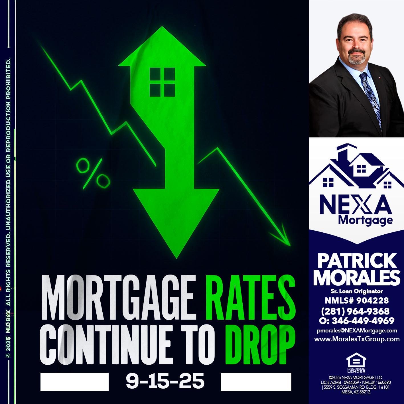 RATES DROP - Patrick Morales -Sr. Loan Originator & Reverse Mortgage Specialist