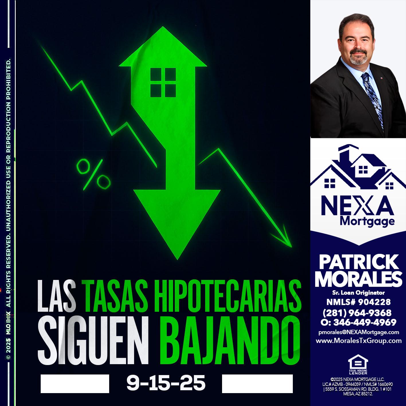 LAS TASAS HIPOTECARIAS - Patrick Morales -Sr. Loan Originator & Reverse Mortgage Specialist