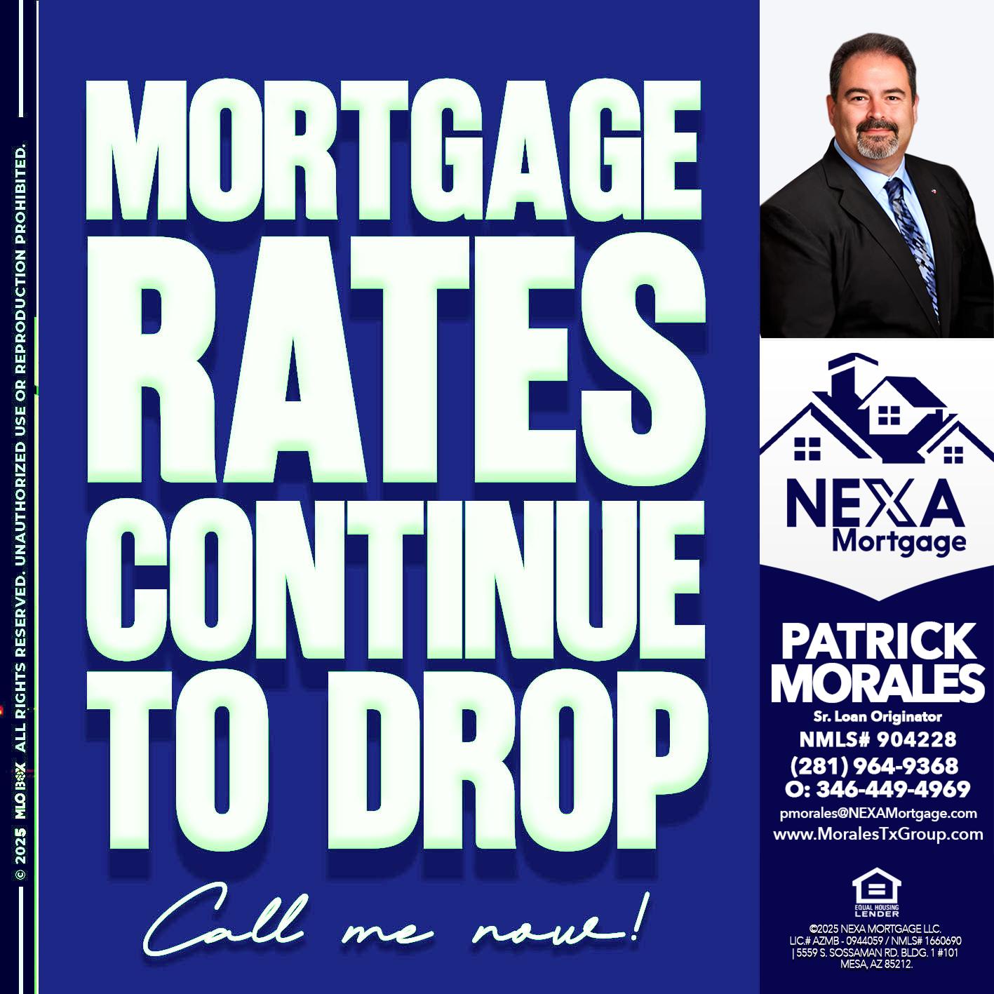MORTGAGE RATES - Patrick Morales -Sr. Loan Originator & Reverse Mortgage Specialist
