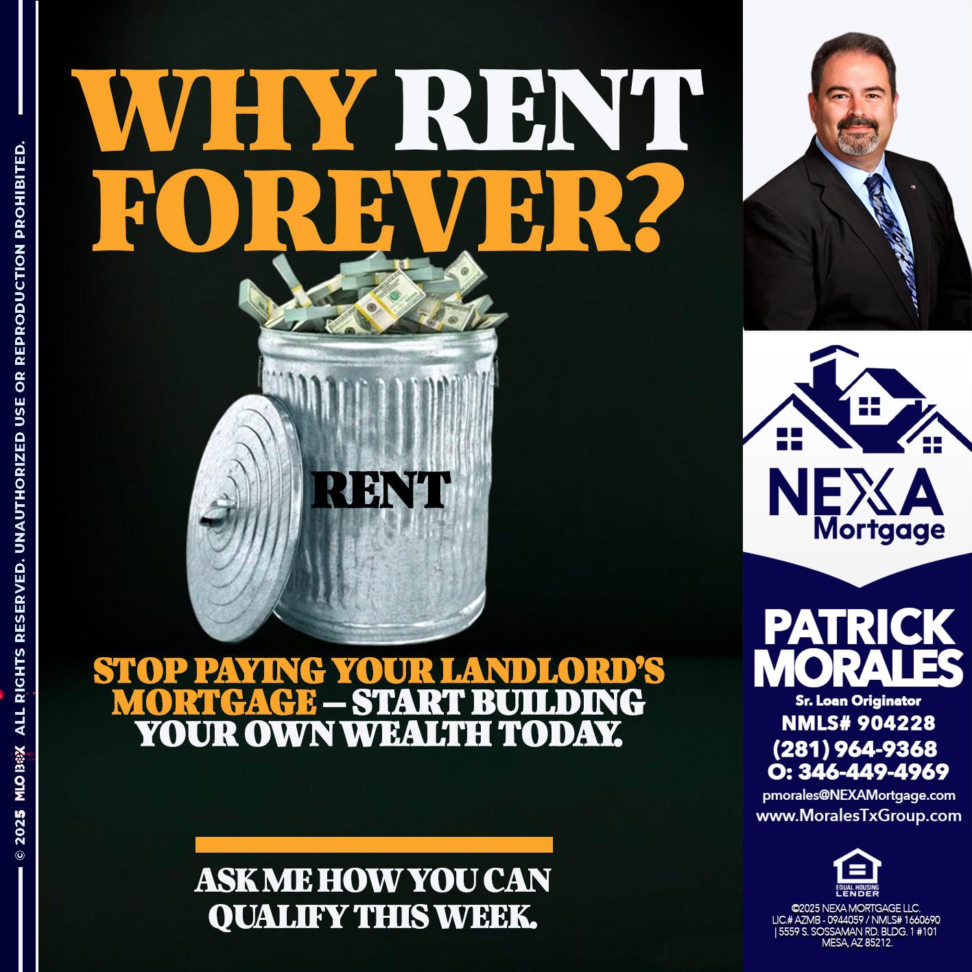 why rent? - Patrick Morales -Sr. Loan Originator & Reverse Mortgage Specialist