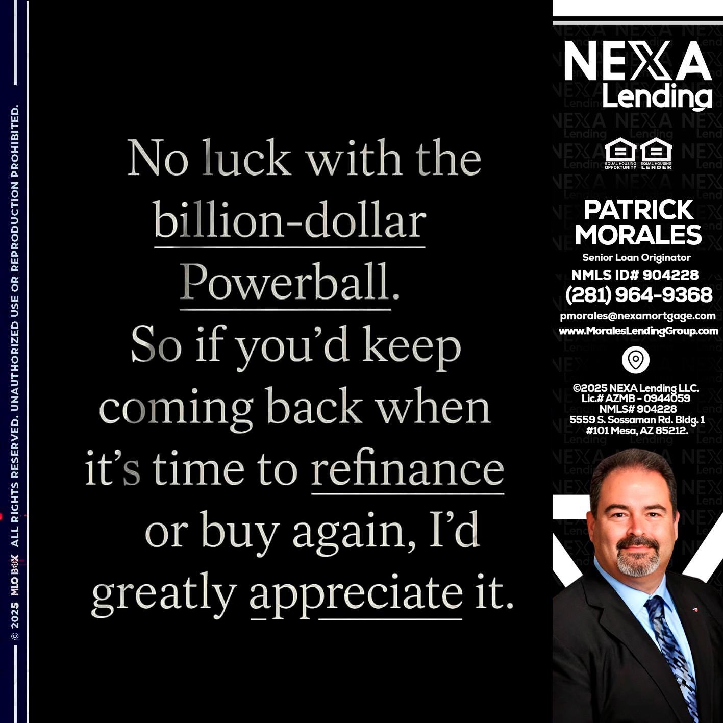 NO LUCK WITH - Patrick Morales -Sr. Loan Originator & Reverse Mortgage Specialist