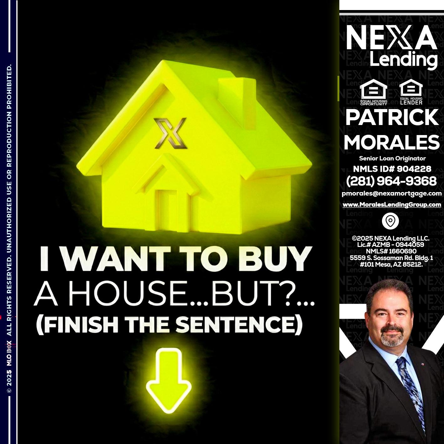 i want to buy - Patrick Morales -Sr. Loan Originator & Reverse Mortgage Specialist