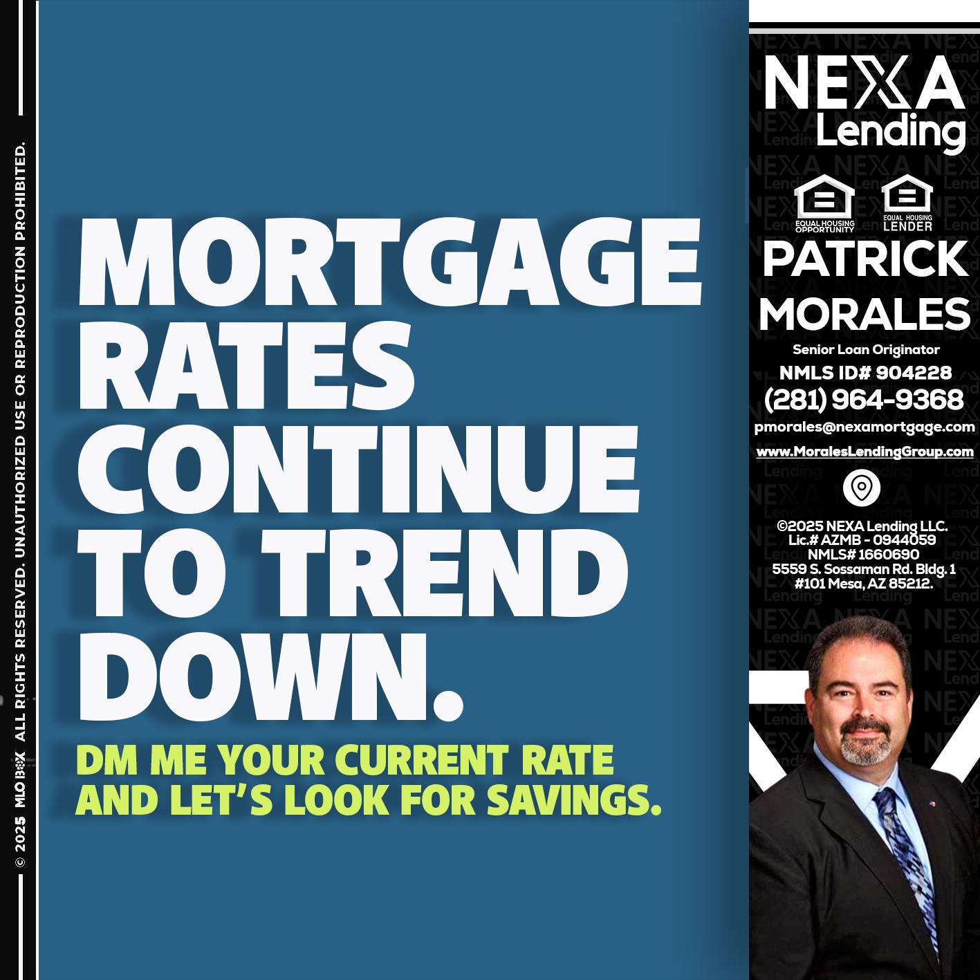 MORTGAGE RATES - Patrick Morales -Sr. Loan Originator & Reverse Mortgage Specialist
