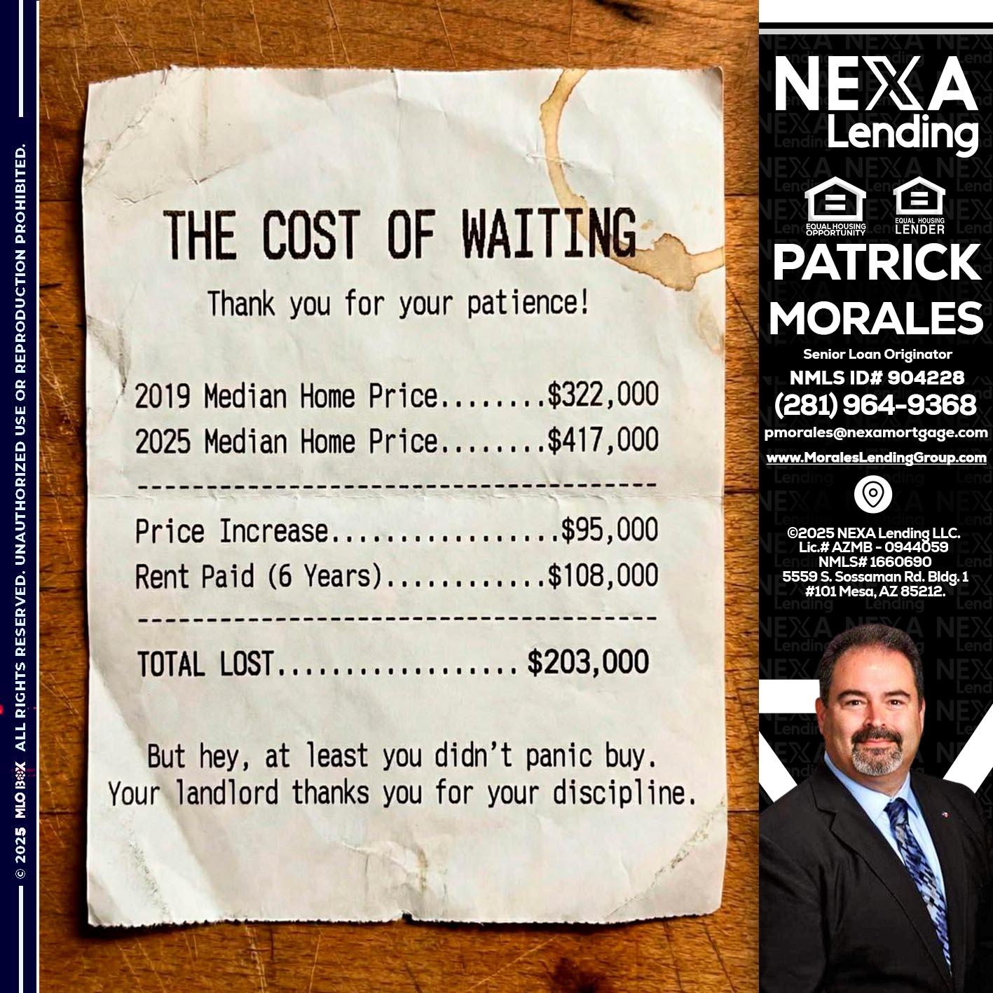 THE COST OF WAITING - Patrick Morales -Sr. Loan Originator & Reverse Mortgage Specialist