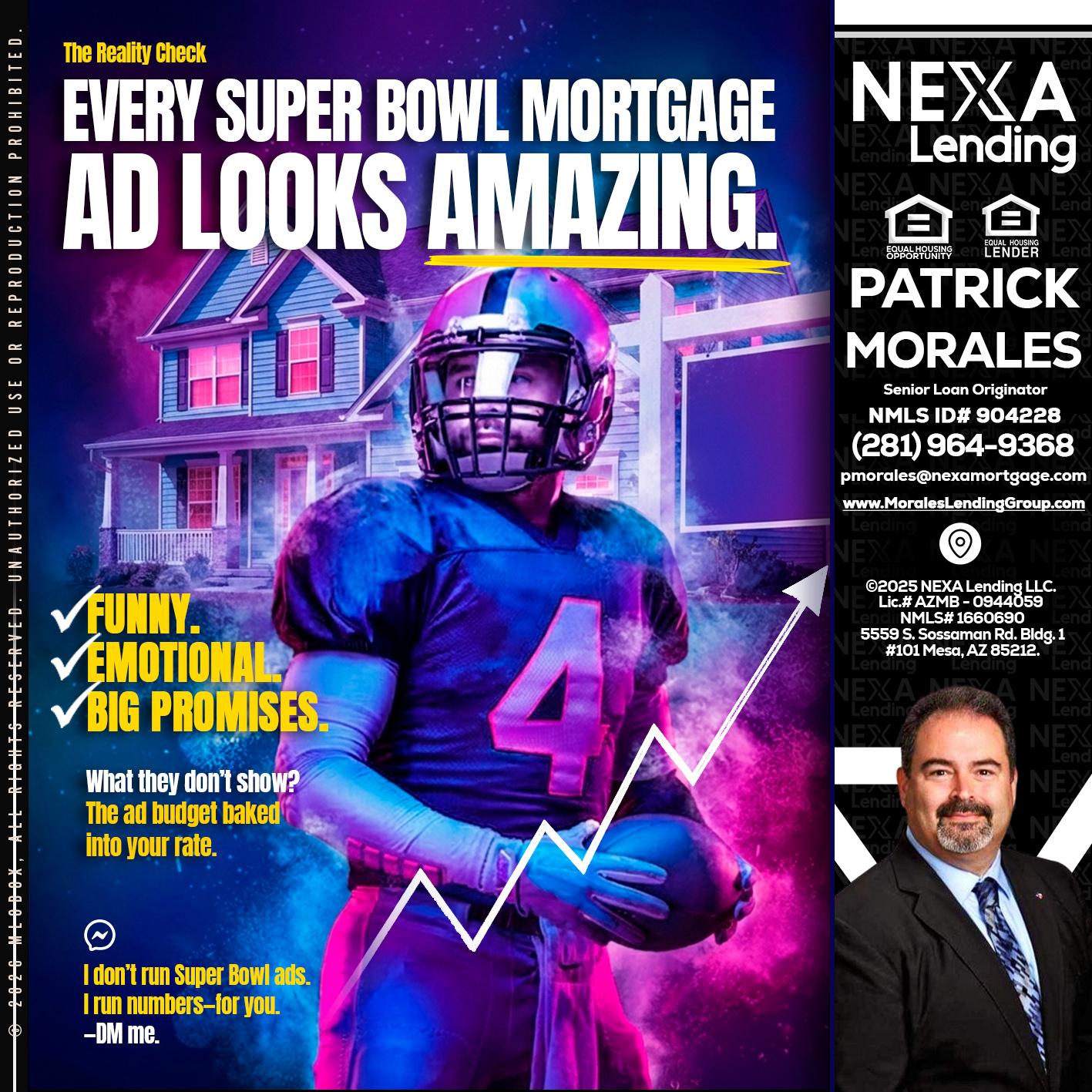 every Super Bowl - Patrick Morales -Sr. Loan Originator & Reverse Mortgage Specialist