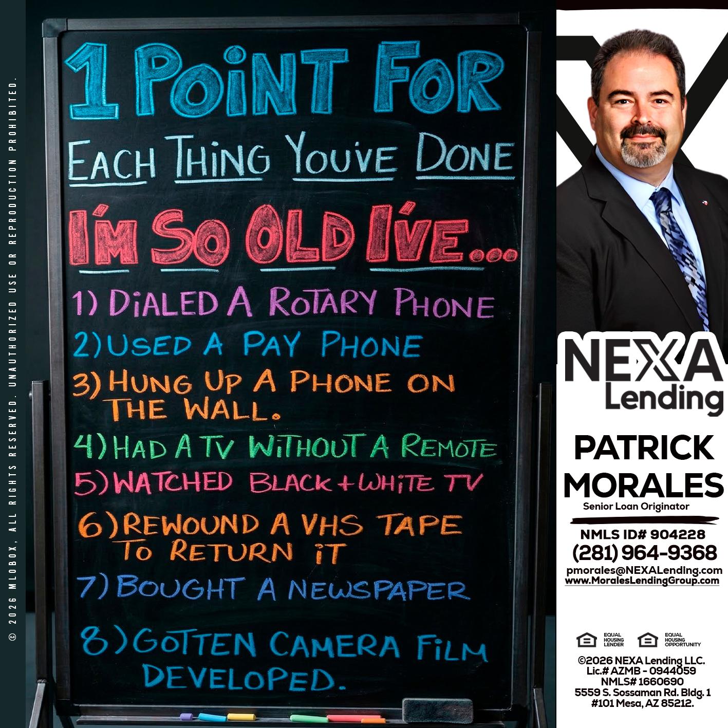 1 point for - Patrick Morales -Sr. Loan Originator & Reverse Mortgage Specialist