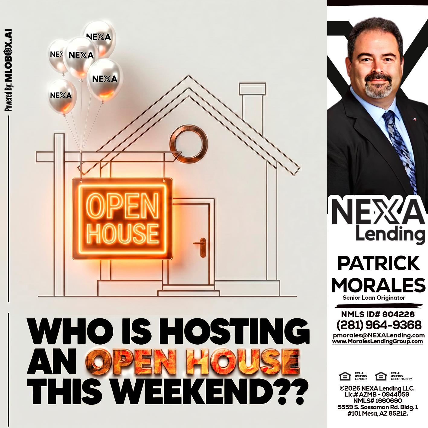 OPEN HOUSES - Patrick Morales -Sr. Loan Originator & Reverse Mortgage Specialist