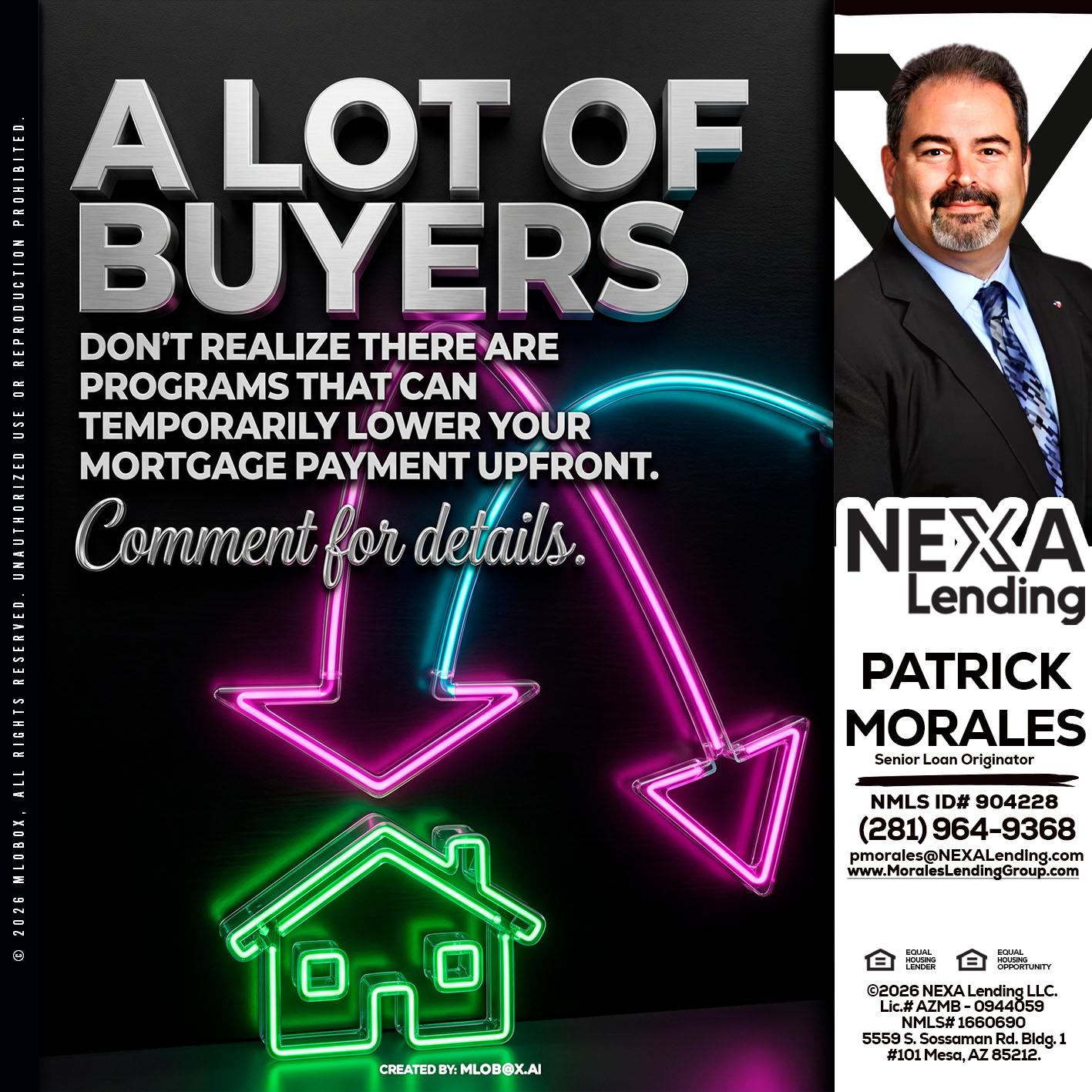 A LOT OF BUYERS - Patrick Morales -Sr. Loan Originator & Reverse Mortgage Specialist