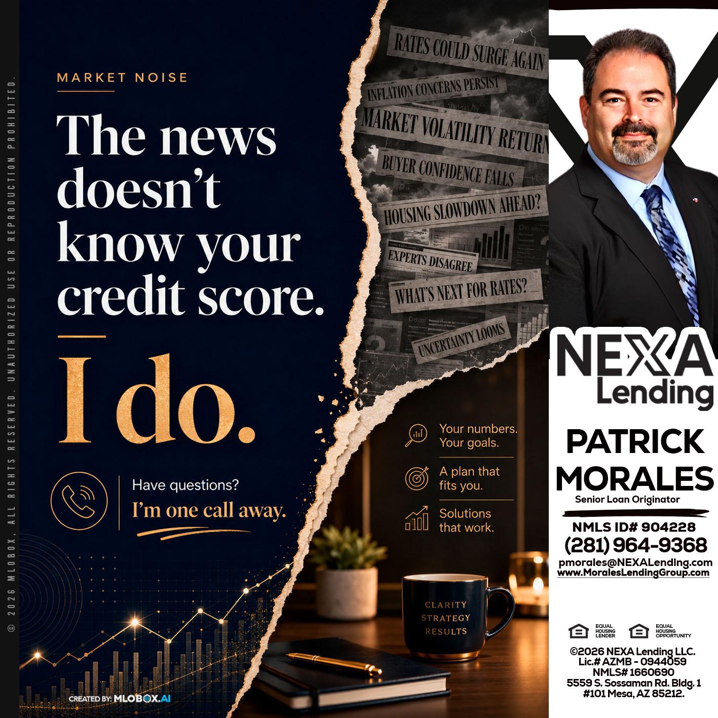 MARKET NOISE - Patrick Morales -Sr. Loan Originator & Reverse Mortgage Specialist