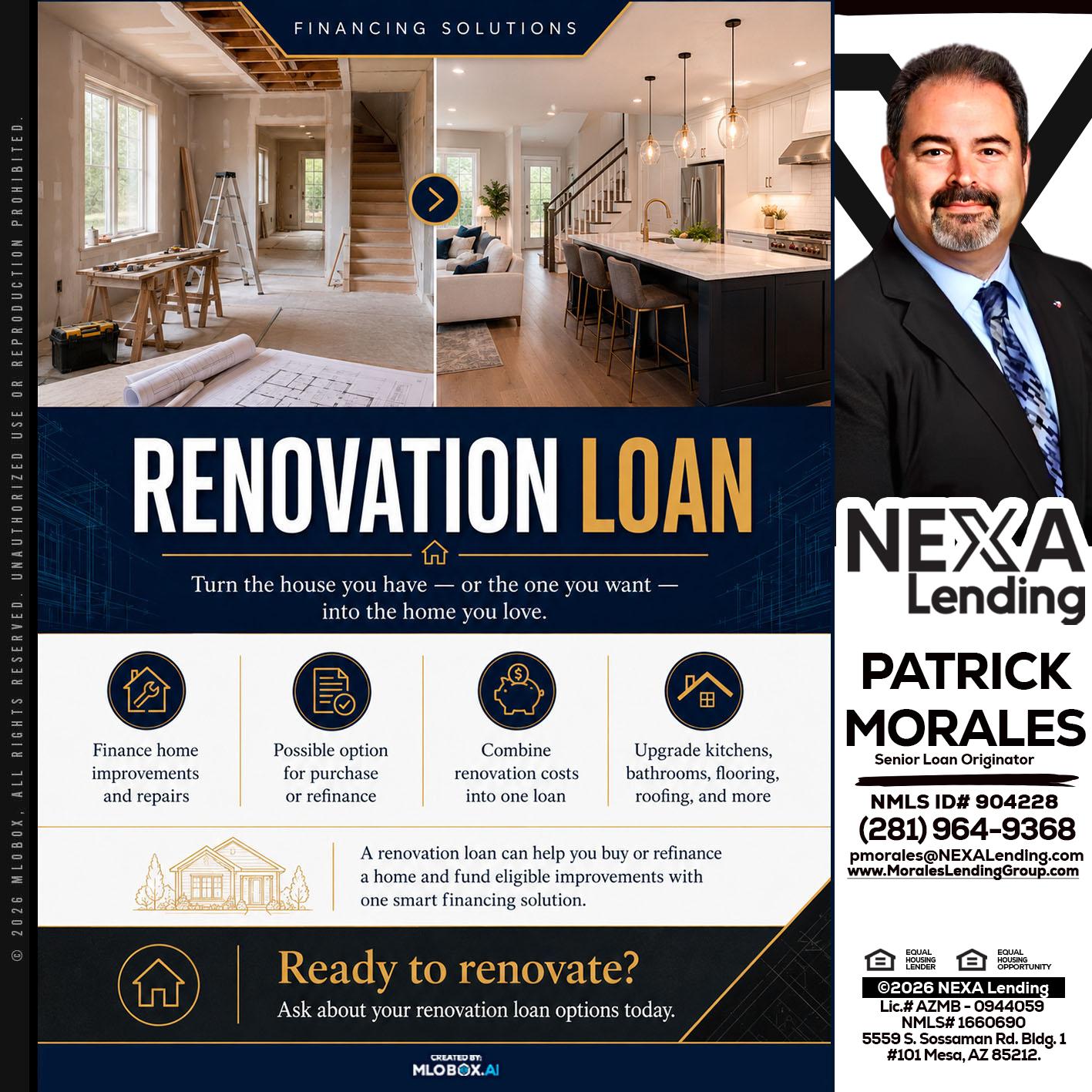 RENOVATION LOAN - Patrick Morales -Sr. Loan Originator & Reverse Mortgage Specialist